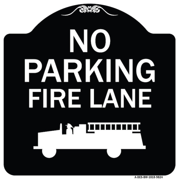 Signmission Designer Series-No Parking Fire Lane, Black & White Heavy-Gauge Aluminum, 18" x 18", BW-1818-9824 A-DES-BW-1818-9824 - main